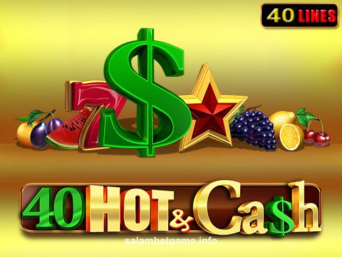 40 Hot & Cash Slot Game